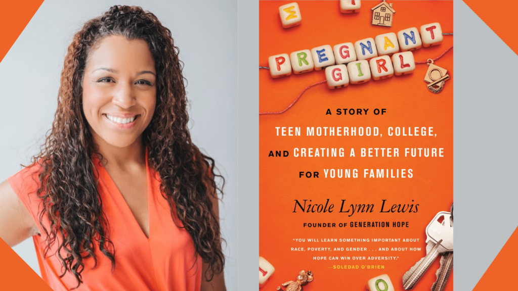 book cover of Pregnant Girl, a story of teen motherhood, college, and creating a better future for young families by Nicole Lynn Lewis, founder of Generation Hope