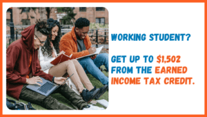 College Students: You could get money from the Earned Income Tax Credit